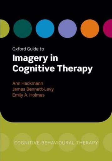 Oxford Gde Imagery In Cognitive Therapy 9780199234028, Verzenden, Zo goed als nieuw, Ann Hackmann