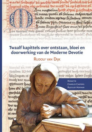 Twaalf kapittels over ontstaan, bloei en doorwerking van de, Verzenden, Gelezen, Rudolf van Dijk