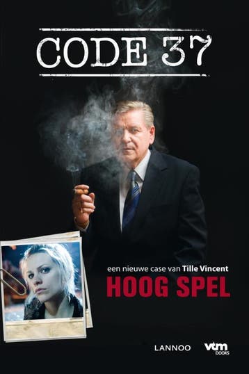 Hoog spel / Code 37 / 3 9789020998474 Tille Vincent, Boeken, Verzenden, Gelezen, Tille Vincent