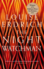 The night watchman 9781472155368 Louise Erdrich, Verzenden, Louise Erdrich