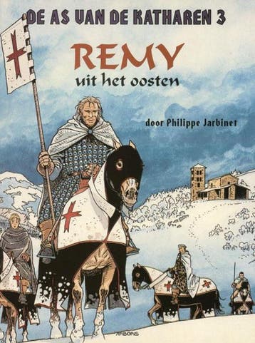 De as van de Katharen 3: Remy uit het Oosten / De as van de, Boeken, Verzenden, Gelezen, Philippe Jarbinet
