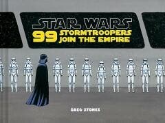 STAR WARS 99 STORMTROOPERS JOIN THE EMPIRE HC 9781452159249, Verzenden, Zo goed als nieuw, Greg Stones