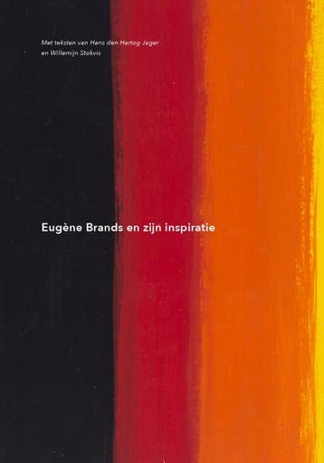 Eugène Brands En Zijn Inspiratie | Nieuw, Verzenden, Nieuw, Hans Hartog Jager; Willemijn Stokvis