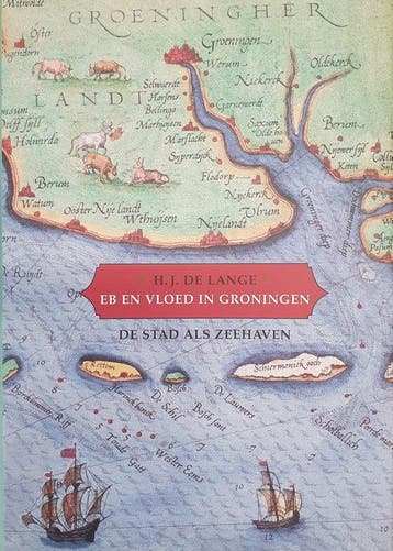 Eb en vloed in Groningen 9789033011962 H.J. de Lange, Verzenden, Zo goed als nieuw, H.J. de Lange