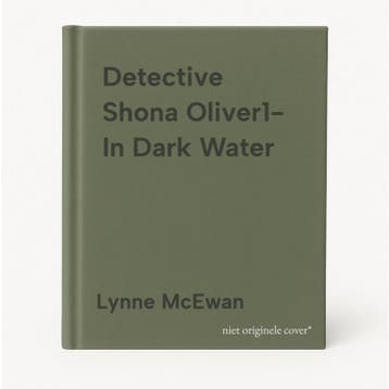 Detective Shona Oliver1- In Dark Water 9781800324329, Verzenden, Gelezen, Lynne McEwan