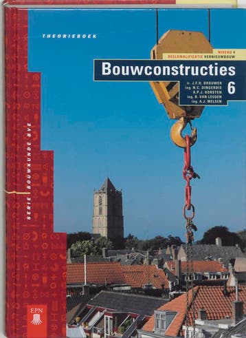 4VNB Bouwconstructies / 6 / Theorieboek / Bouwkunde BVE, Verzenden, J.F.H. Brouwer