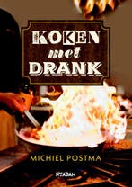 Koken met drank 9789046820100 Michiel Postma, Verzenden, Michiel Postma
