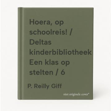 Hoera, op schoolreis! / Deltas kinderbibliotheek Een klas op, Verzenden, Gelezen, P. Reilly Giff