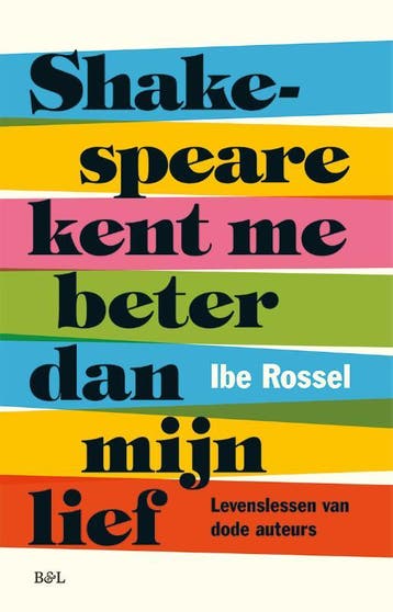 Shakespeare kent me beter dan mijn lief 9789463934121, Verzenden, Ibe Rossel