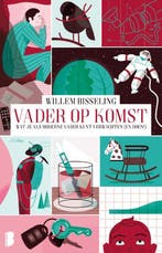 Vader op komst 9789022586709 Willem Bisseling, Verzenden, Willem Bisseling