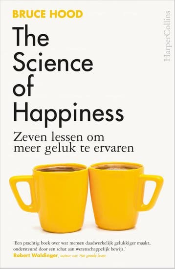 The science of happiness 9789402715989 Bruce Hood, Verzenden, Zo goed als nieuw, Bruce Hood