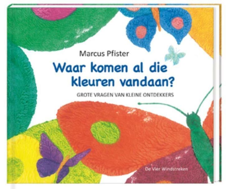 Waar komen al die kleuren vandaan? / Een Vier Windstreken, Boeken, Kinderboeken | Kleuters, Zo goed als nieuw, Verzenden