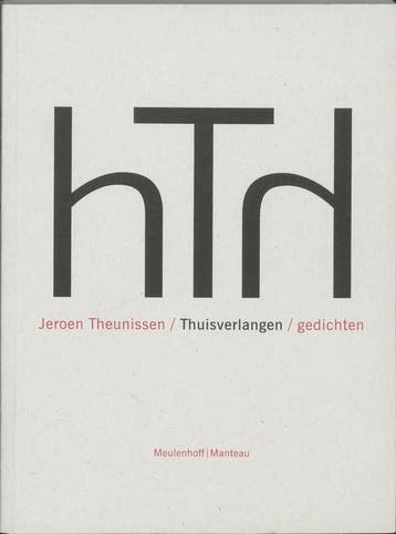 Thuisverlangen 9789085420255 Jeroen Theunissen, Verzenden, Jeroen Theunissen