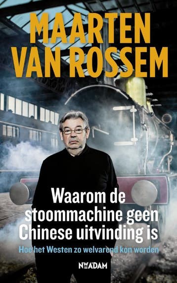 Waarom de stoommachine geen Chinese uitvinding is, Verzenden, Maarten van Rossem