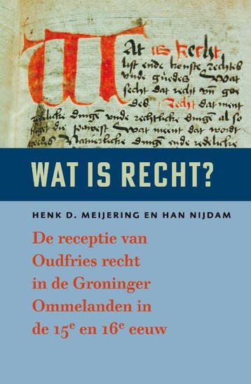Wat Is Recht? | Henk D. Meijering; Han Nijdam | Nieuw, Verzenden, Nieuw, Henk D. Meijering; Han Nijdam