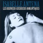 Isabelle Antena - Les Derniers Guerriers Romantiques, Verzenden