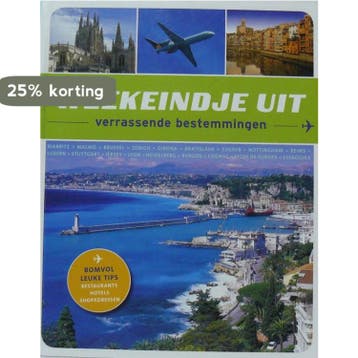 Weekeindje uit. - verassende bestemmingen 9789491426124, Verzenden