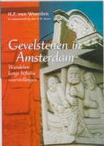 Gevelstenen in Amsterdam 9789058810373 H.F. van Woerden, Verzenden, H.F. van Woerden