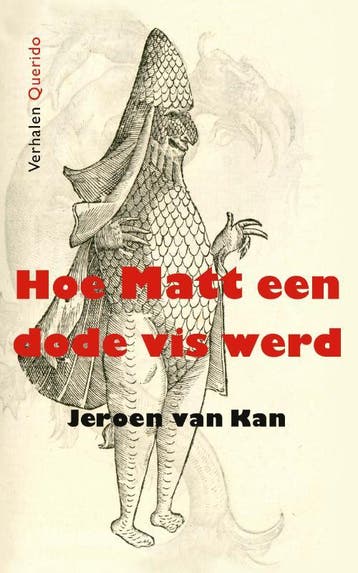 Hoe Matt een dode vis werd 9789021419282 Jeroen van Kan, Verzenden, Jeroen van Kan
