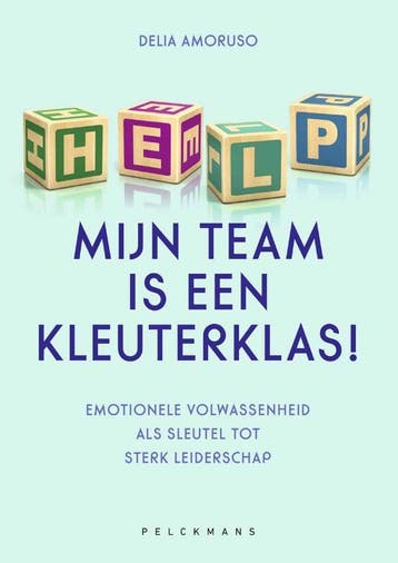 Help, Mijn Team Is Een Kleuterklas! | Delia Amoruso | Nieuw, Verzenden, Nieuw, Delia Amoruso