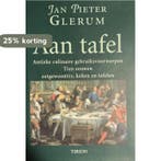 AAN TAFEL 9789051215687 J.P. Glerum, Boeken, Verzenden, Gelezen, J.P. Glerum