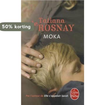 Moka 9782253125693 Tatiana de Rosnay, Livres, Verzenden, Tatiana de Rosnay