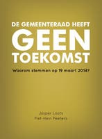 De gemeenteraad heeft geen toekomst 9789078709237, Verzenden, Piet-Hein Peeters