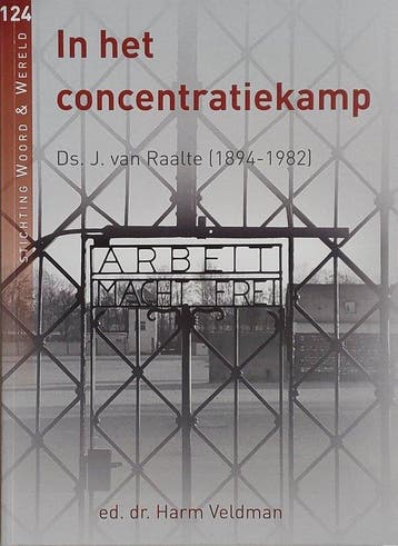 In het concentratiekamp 124 9789491943263 J van Raalte, Boeken, Verzenden, Zo goed als nieuw, J van Raalte