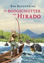 De boogschutter van Hirado 9789045116075 Rob Ruggenberg, Verzenden, Rob Ruggenberg