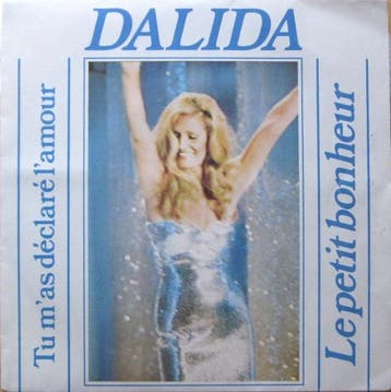 Dalida - Tu MAs Déclaré LAmour / Le Petit Bonheur, Verzenden