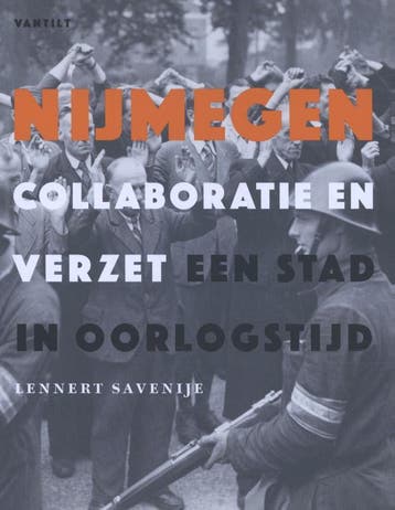 Nijmegen. Collaboratie En Verzet | Lennert Savenije | Nieuw, Verzenden, Nieuw, Lennert Savenije