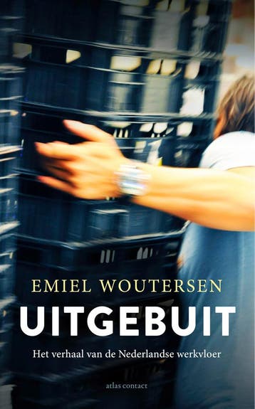 Uitgebuit 9789045039671 Emiel Woutersen, Boeken, Verzenden, Gelezen, Emiel Woutersen