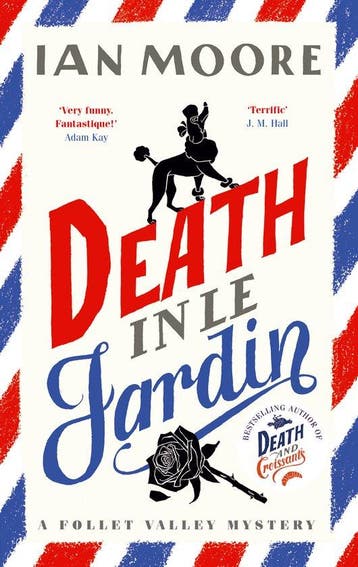 Death in le Jardin / A Follet Valley Mystery 9781788424981, Verzenden, Ian Moore