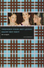 Vrienden voor het leven? Dacht het niet! / De Clique / 2, Verzenden, Gelezen, L. Harrison