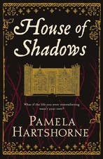 House Of Shadows 9781447249580 Pamela Hartshorne, Verzenden, Zo goed als nieuw, Pamela Hartshorne