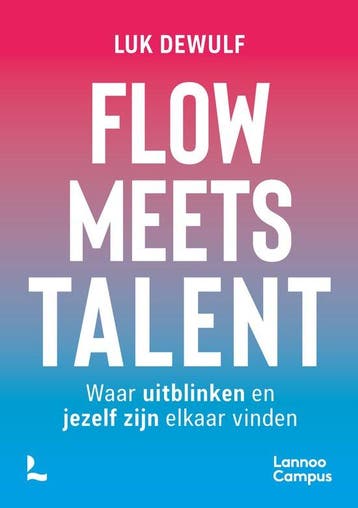 Flow meets talent 9789401435413 Luk Dewulf, Verzenden, Zo goed als nieuw, Luk Dewulf