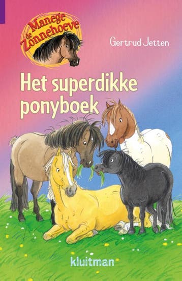 Het superdikke ponyboek / Manege de Zonnehoeve 9789020674897, Verzenden, Zo goed als nieuw, Gertrud Jetten