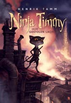 Ninja Timmy en de gestolen lach / Ninja Timmy / 1, Boeken, Verzenden, Zo goed als nieuw, Henrik Tamm