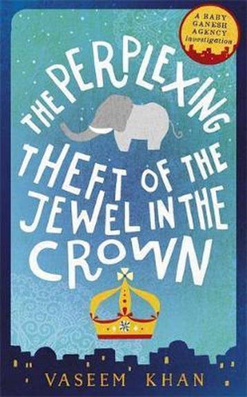 The Perplexing Theft of the Jewel in the Crown 9781473612303, Verzenden, Vaseem Khan
