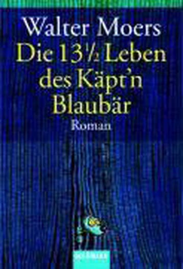 Die 13 1/2 Leben des Kaptn Blaubar 9783442453818, Boeken, Verzenden, Gelezen, Walter Moers