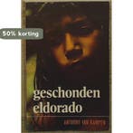 Geschonden eldorado 9789026960253 Kampen, Verzenden, Kampen