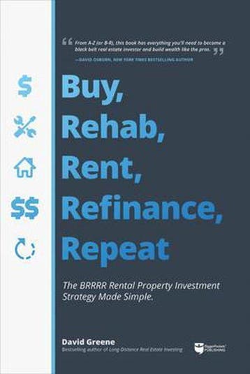 Buy, Rehab, Rent, Refinance, Repeat: The Brrrr Rental, Verzenden, David M Greene