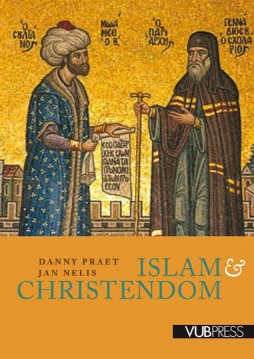 Islam & Christendom | Danny Praet; Jan Nelis | Nieuw, Verzenden, Nieuw, Danny Praet; Jan Nelis