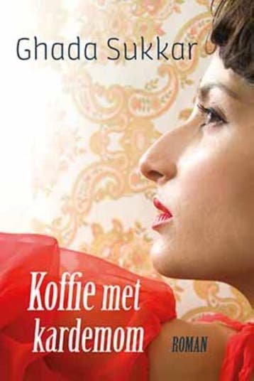 Koffie met kardemom 9789033801150 Ghada Sukkar, Verzenden, Zo goed als nieuw, Ghada Sukkar
