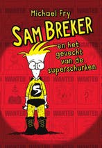 Sam Breker en het gevecht van de superschurken 9789000358359, Verzenden, Michael Fry