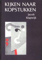Kijken naar kopstukken 9789060645260 Klapwyk, Verzenden, Klapwyk