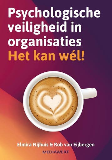 Psychologische Veiligheid In Organisaties | Nieuw, Verzenden, Elmira Nijhuis; Rob Eijbergen