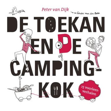 De toekan en de campingkok 9789055604791 Peter van Dijk, Verzenden, Gelezen, Peter van Dijk