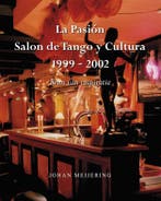 La Pasión Salon dy Tango y Cultura 1999-2002 9789089547927, Boeken, Verzenden, Zo goed als nieuw, Johan Meijering
