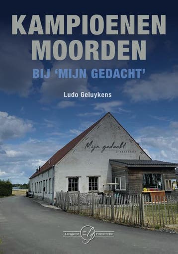 Kampioenenmoorden bij ‘Mijn gedacht’ / Somers en De Winter /, Verzenden, Ludo Geluykens
